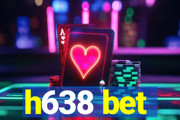 h638 bet